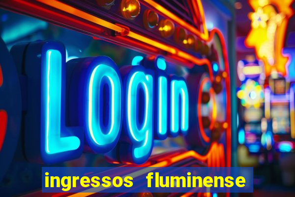 ingressos fluminense x criciuma